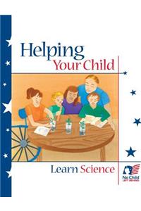 Helping Your Child Learn Science