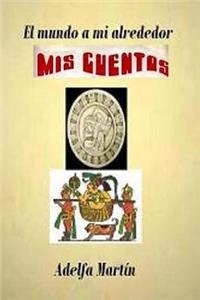 El mundo a mi alrededor (cuentos)