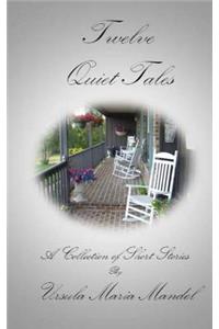 Twelve Quiet Tales