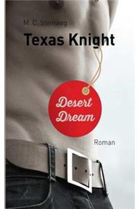 Texas Knight - Desert Dream