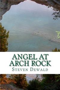 Angel At Arch Rock