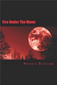 Fire Under the Moon