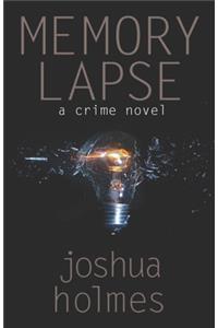 Memory Lapse: A Crime Novel