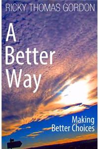 A Better Way