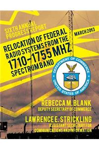 Relocation of Federal Radio Systems from the 1710-1755 MHZ Spectrum Band