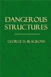 Dangerous Structures: A Handbook for Practical Men