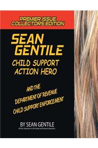 Sean Gentile Action Hero and the Deparment of Revenue Child Support Enforcement Adventures