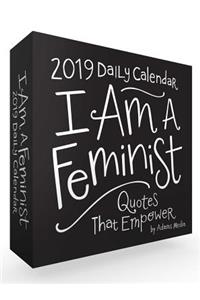 I Am a Feminist 2019 Daily Calendar: Quotes That Empower