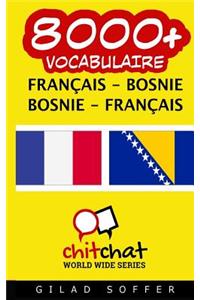 8000+ Francais - Bosnie Bosnie - Francais Vocabulaire