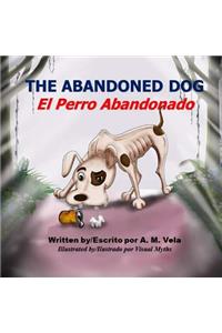 Abandoned Dog/El Perro Abandonado