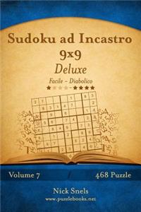 Sudoku ad Incastro 9x9 Deluxe - Da Facile a Diabolico - Volume 7 - 468 Puzzle