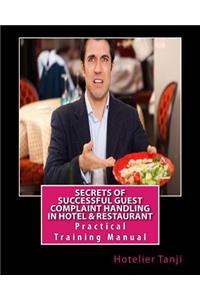 Secrets of Successful Guest Complaint Handling in Hotel & Restaurant