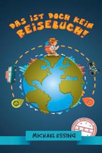 Das ist doch kein Reisebuch!