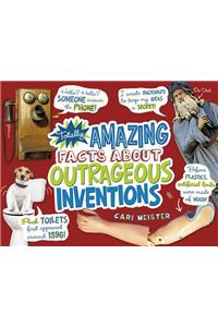 Totally Amazing Facts About Outrageous Inventions
