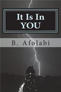 It Is In YOU
