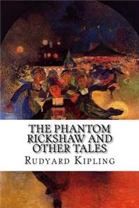 The Phantom Rickshaw and Other Tales