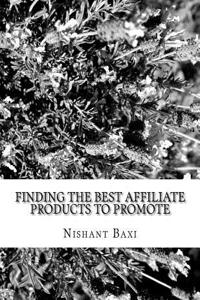 Finding the Best Affiliate Products to Promote