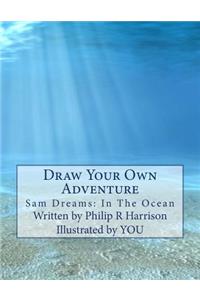 Draw Your Own Adventure Sam Dreams