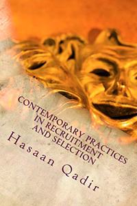 Contemporary Practices in Recruitment and Selection