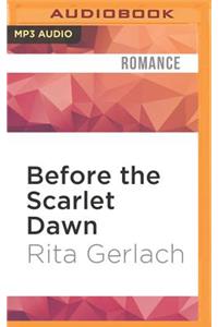 Before the Scarlet Dawn