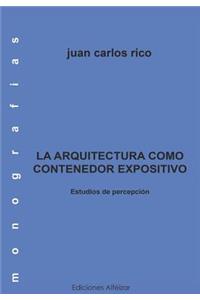 La Arquitectura Como Contenedor Expositivo