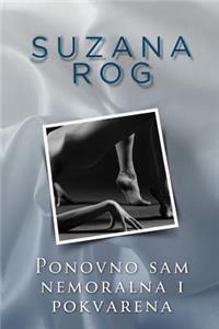 Ponovno Sam Nemoralna I Pokvarena