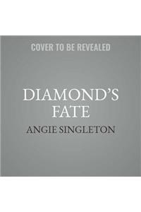 Diamond's Fate