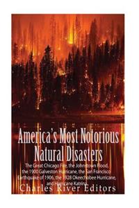 America's Most Notorious Natural Disasters