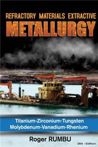 Refractory Metals Extractive Metallurgy