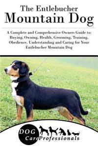 The Entlebucher Mountain Dog