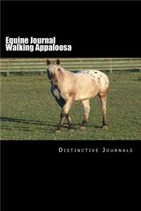Equine Journal Walking Appaloosa