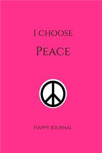 I Choose Peace Happy Journal