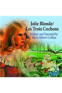 Jolie Blonde / Les Trois Cochons