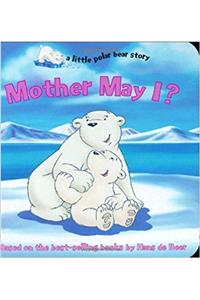 Mother May I? (Little Polar Bear (Hardcover))