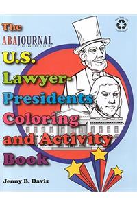 The U.S. Lawyer-Presidents Coloring and Activity Book