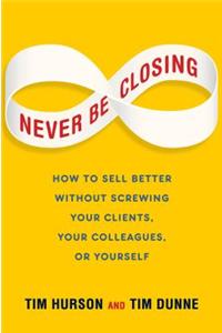 Never Be Closing