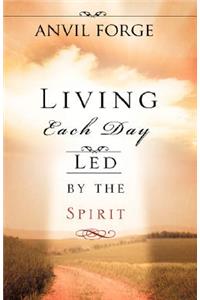 Living Each Day Led by the Spirit