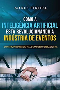 Como A Inteligência Artificial Está Revolucionando A Indústria de Eventos