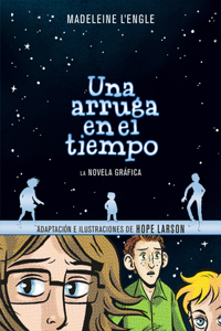 Arruga En El Tiempo (Novela Gráfica) / A Wrinkle in Time: The Graphic Novel
