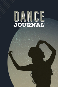 Dance Journal: Record Lessons & Practice Notes, Dance Students Log, Dancers Gift, Book, Notebook