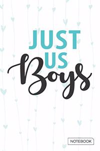 Just Us Boys Notebook
