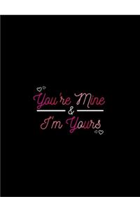 You're Mine And I'm Yours SketchBook NoteBook Gift for Valentine's Day 2020