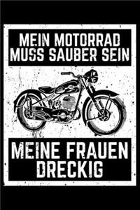 Mein Motorrad Muss Sauber Sein Meine Frauen Dreckig