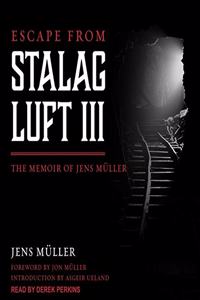 Escape from Stalag Luft III Lib/E