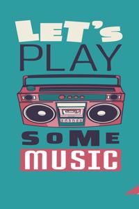 Let's Play Some Music