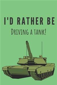 I'd rather be driving a tank! - Notebook