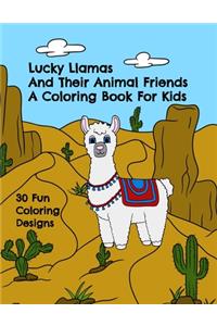 Lucky Llamas and Their Animal Friends - A Coloring Book for Kids