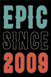 Epic Since 2009 Journal Notebook