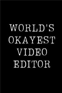 World's Okayest Video Editor