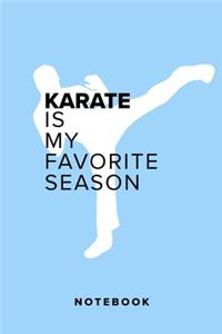 Karate Is My Favorite Season - Notebook